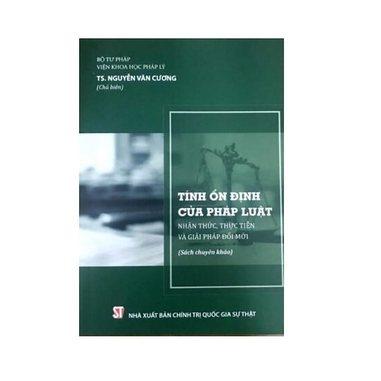 Tính Ổn Định Của Pháp Luật – Nhận Thức, Thực Tiễn Và Giải Pháp Đổi Mới