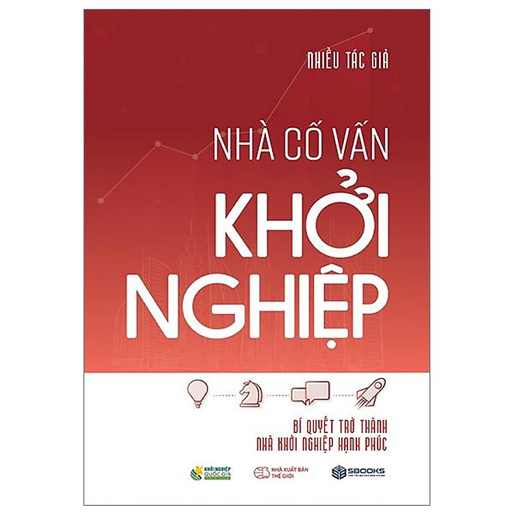Nhà Cố Vấn Khởi Nghiệp – Bí Quyết Trở Thành Nhà Khởi Nghiệp Hạnh Phúc