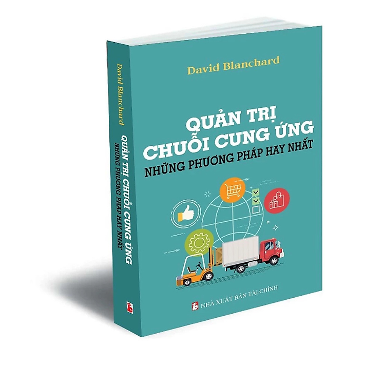 Sách - Quản trị chuỗi cung ứng những phương pháp hay nhất - David Blanchard - Nhà xuất bản Tài Chính - Minh Đức