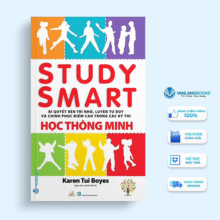 Học Thông Minh – Bí Quyết Rèn Trí Nhớ, Luyện Tư Duy Và Chinh Phục Điểm Cao Trong Các Kỳ Thi