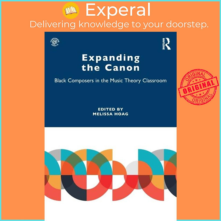 Sách - Expanding the Canon - Black Composers in the Music Theory Classroom by Msa Hoag (UK edition, paperback)