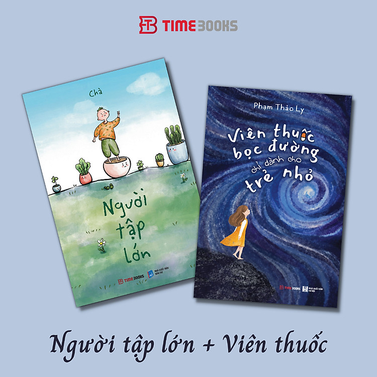 Combo Sách Người Tập Lớn + Gửi Cậu Một Cái Ôm Vì Đã Không Bỏ Cuộc + Viên Thuốc Bọc Đường Chỉ Dành Cho Trẻ Nhỏ