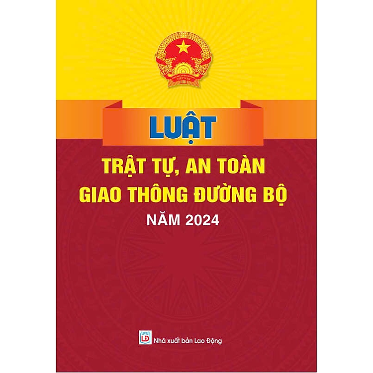 Luật Trật Tự, An Toàn Giao Thông Đường Bộ Năm 2024