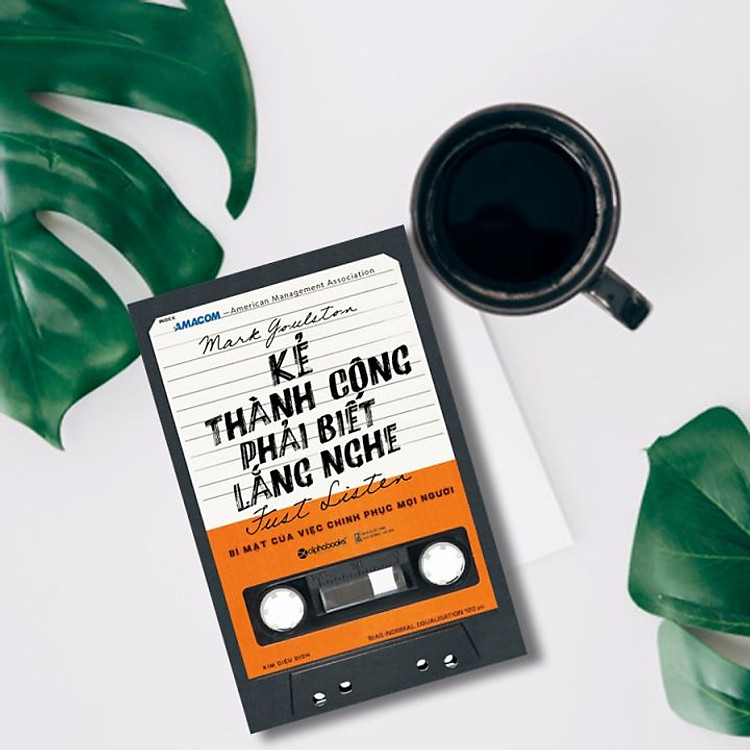 Kẻ Thành Công Phải Biết Lắng Nghe - Tái bản mới nhất - Ảnh 4