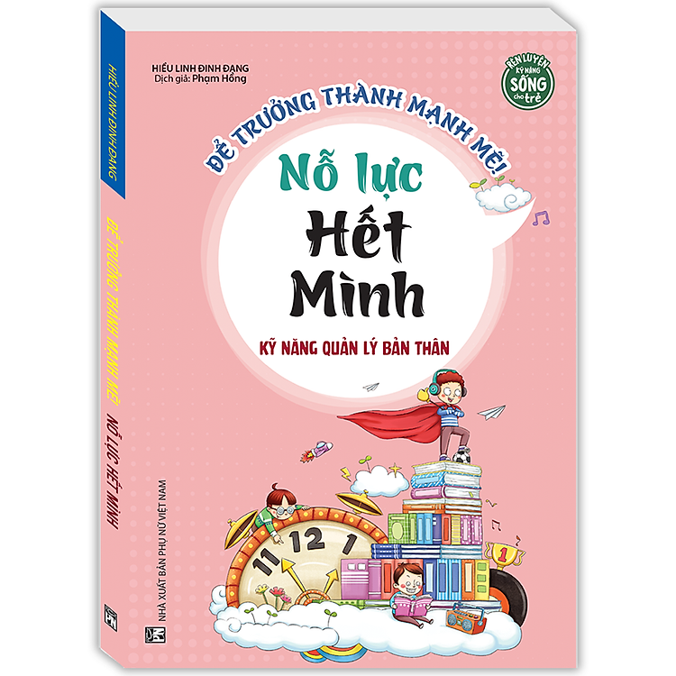 Kỹ Năng Quản Lý Bản Thân – Nỗ Lực Hết Mình