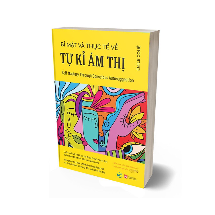 Bí Mật Và Thực Tế Về Tự Kỉ Ám Thị – Self Mastery Through Conscious Autosuggestion - Ảnh 2
