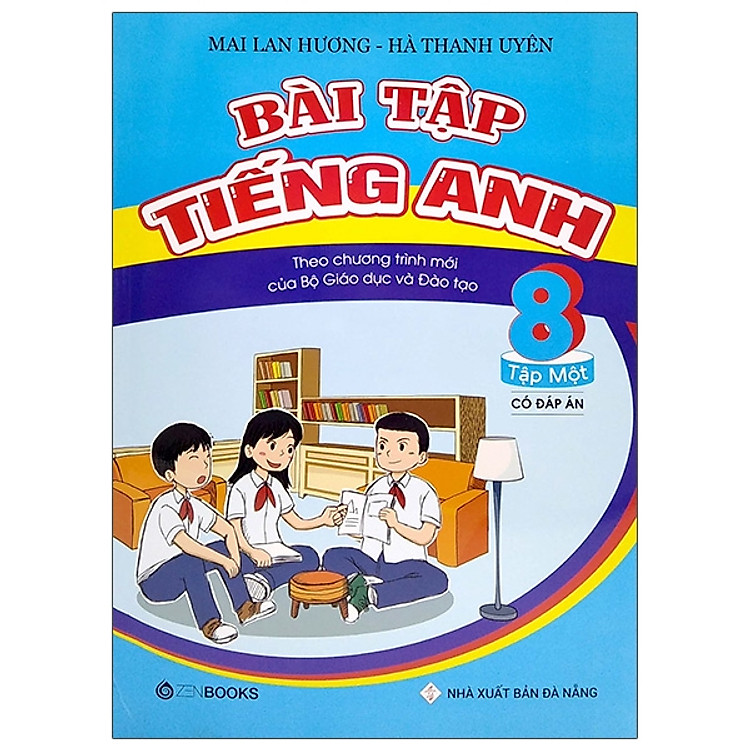 Bài Tập Tiếng Anh Lớp 8 Tập 1 (Có Đáp Án) - Theo Chương Trình Mới Của Bộ GD Và Đào Tạo (2020)