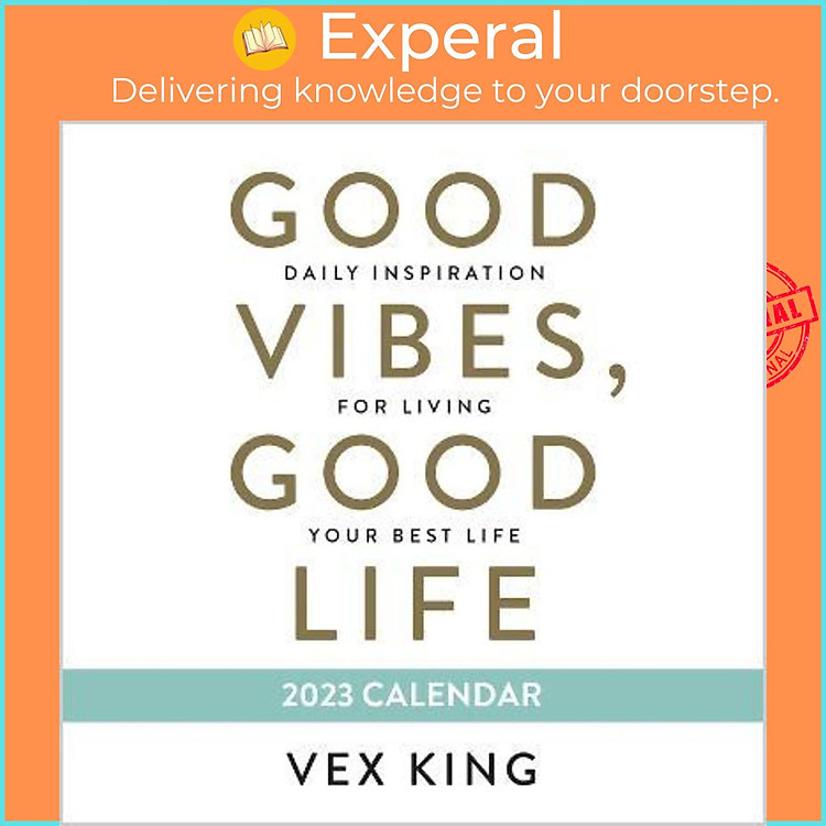 Sách - Good Vibes, Good Life 2023 Calendar : Daily Inspiration for Living Your Best by Vex King (UK edition, paperback)