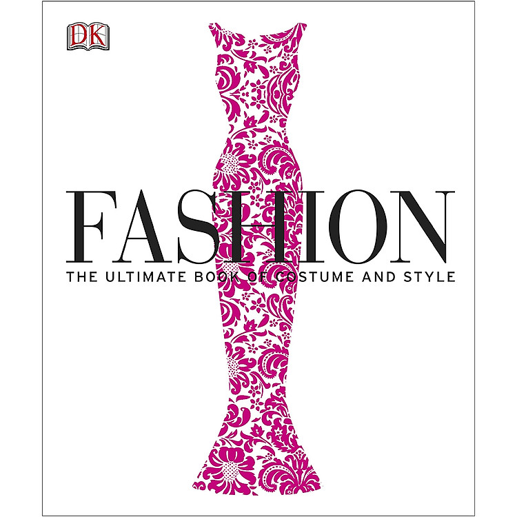 Sách Fashion : The Ultimate Book of Costume and Style