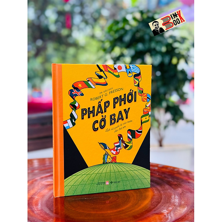 PHẤP PHỚI CỜ BAY – LỊCH SỬ QUỐC KÌ CÁC NƯỚC CHO TRẺ EM