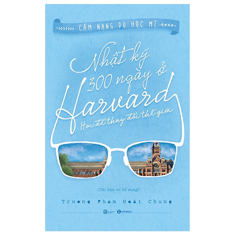 Cẩm Nang Du Học Mĩ – Nhật Ký 300 Ngày Ở Harvard