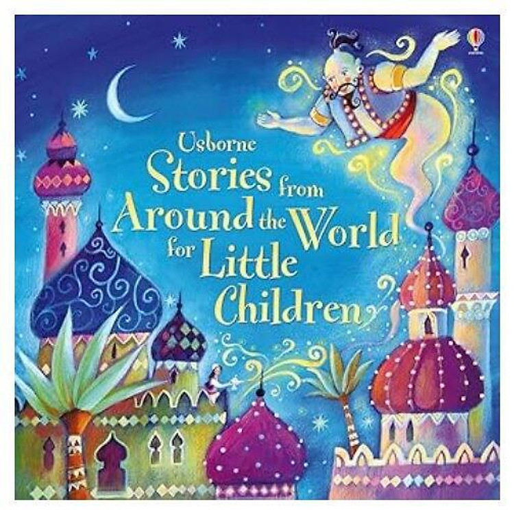 Kiến Thức Thiếu Nhi Tiếng Anh – Usborne Stories from around the World for Little Children