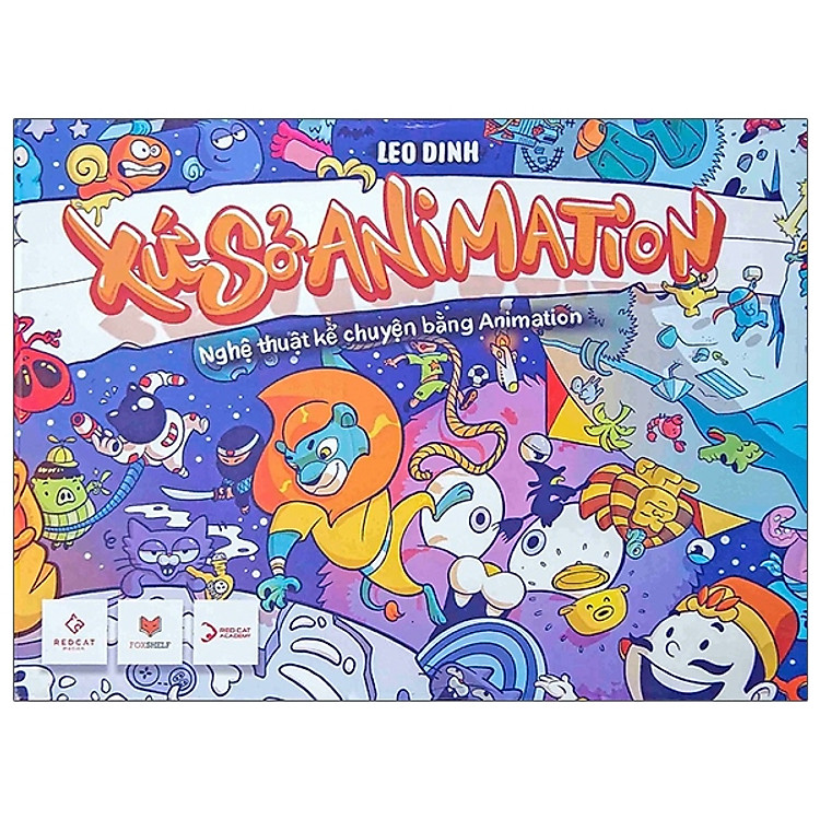 Xứ Sở Animation – Nghệ Thuật Kể Chuyện Bằng Animation