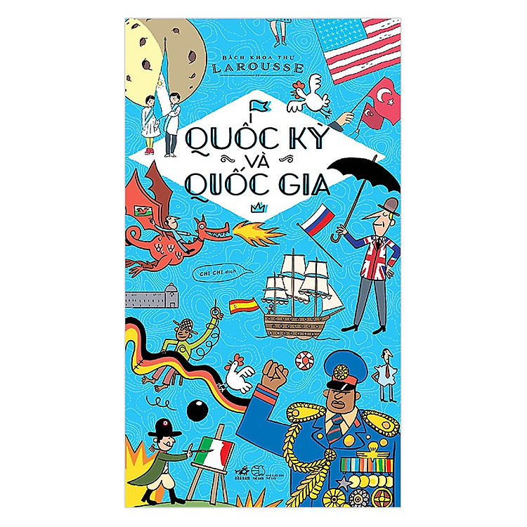 Quốc Kỳ Và Quốc Gia – Bách Khoa Thư Larousse (Tái Bản)