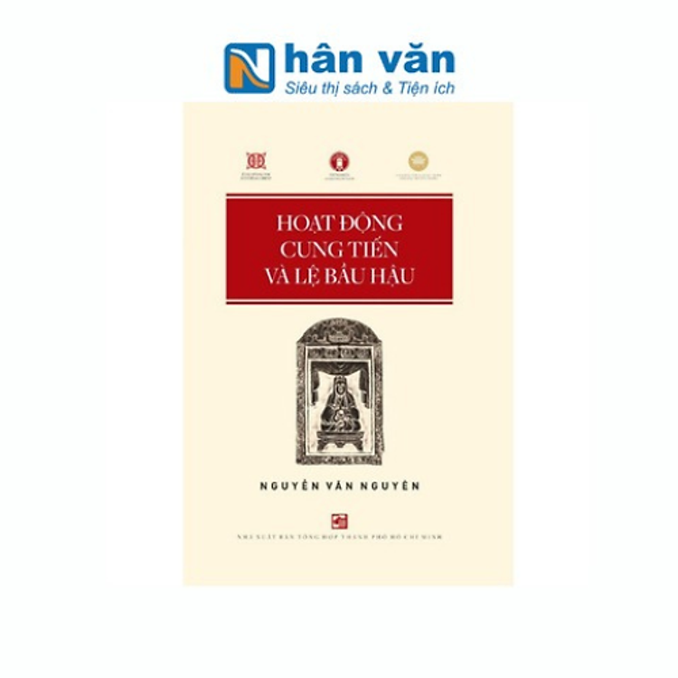 Hoạt Động Cung Tiến Và Lệ Bầu Hậu – Nguyễn Văn Nguyên