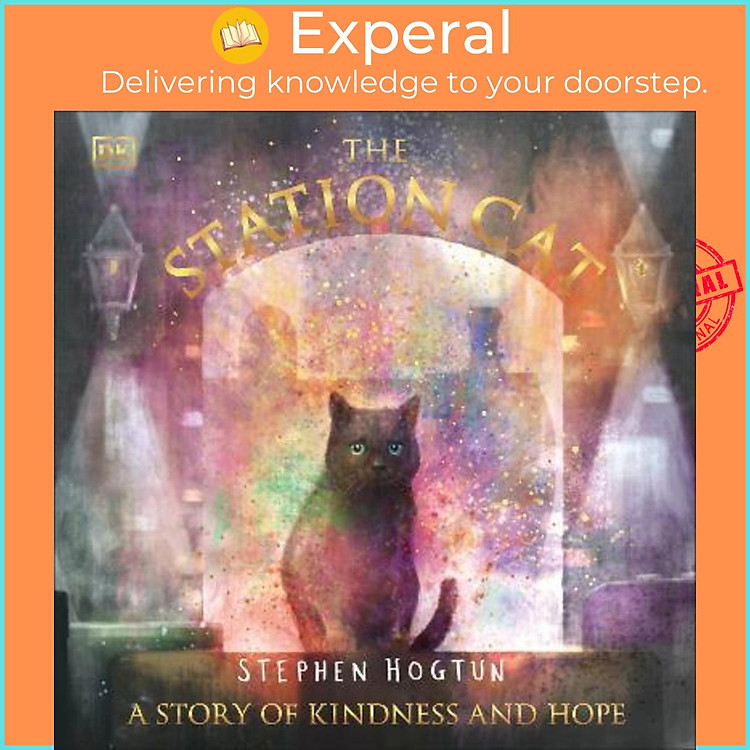 Sách - The Station Cat : A Story of Kindness and Hope by Stephen Hogtun (UK edition, paperback)