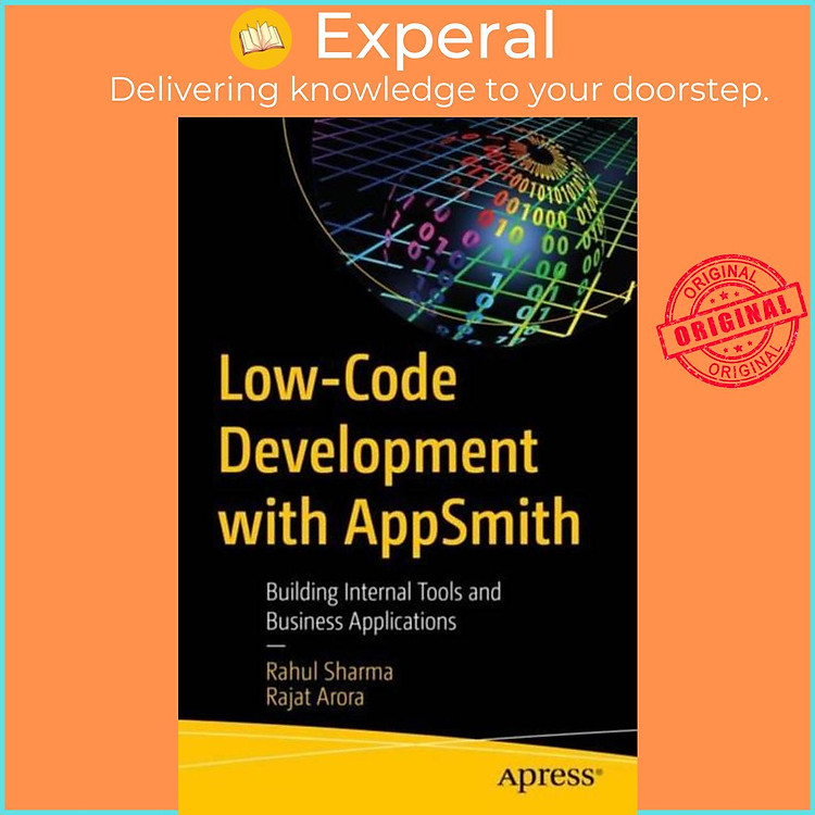 Sách - Low-Code Development With AppSmith - Building Internal Tools and Business by Rajat Arora (UK edition, paperback)