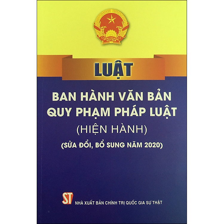 Sách Luật Ban Hành Văn Bản Quy Phạm Pháp Luật (Hiện Hành) (Sửa Đổi, Bổ Sung Năm 2020)