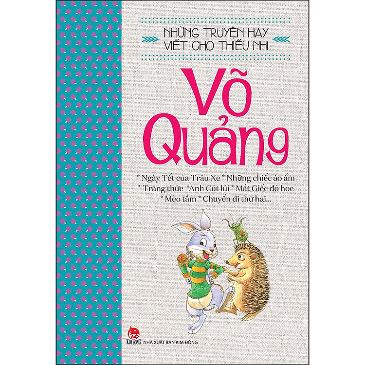 Những Truyện Hay Viết Cho Thiếu Nhi - VÕ QUẢNG (Tái Bản 2022)