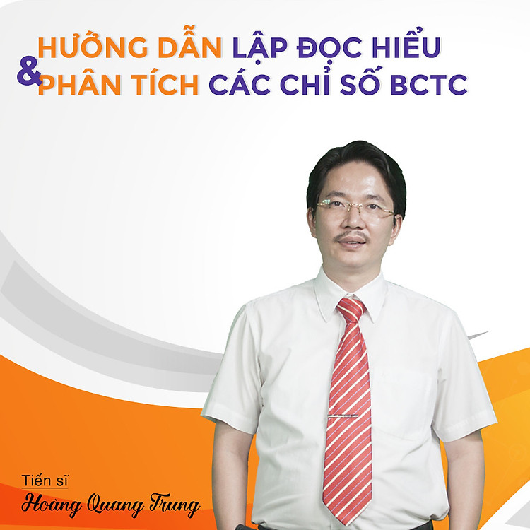 Hướng dẫn lập đọc hiểu và phân tích các chỉ số báo cáo tài chính