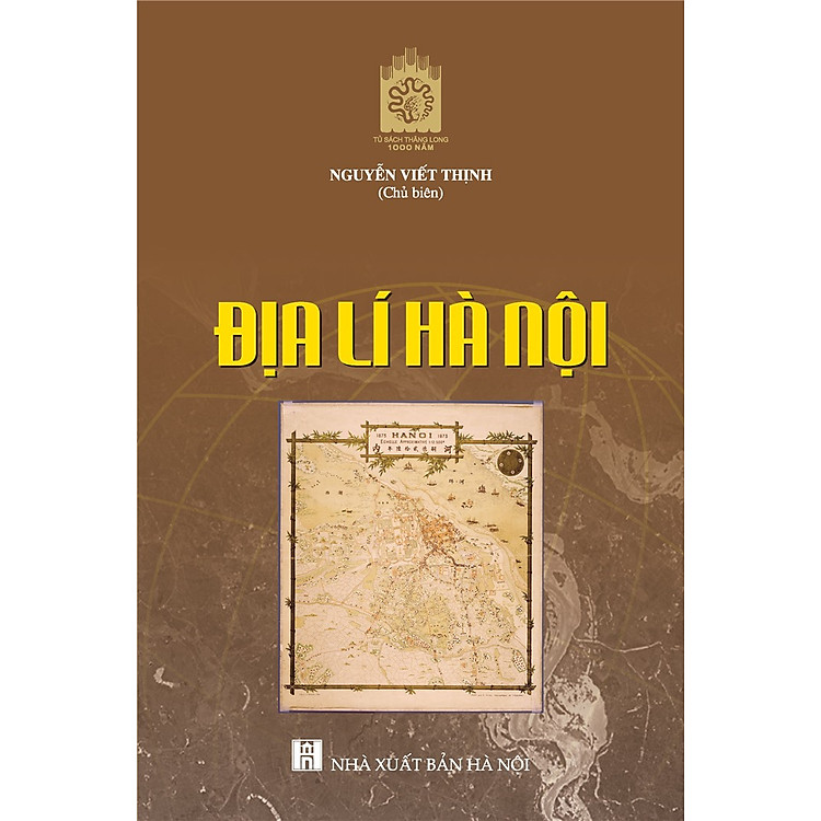Địa Lý Hà Nội – Nguyễn Viết Thịnh