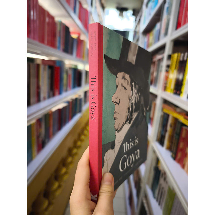 This Is Goya by Wendy Bird - Art/ Biography in English - Ảnh 4