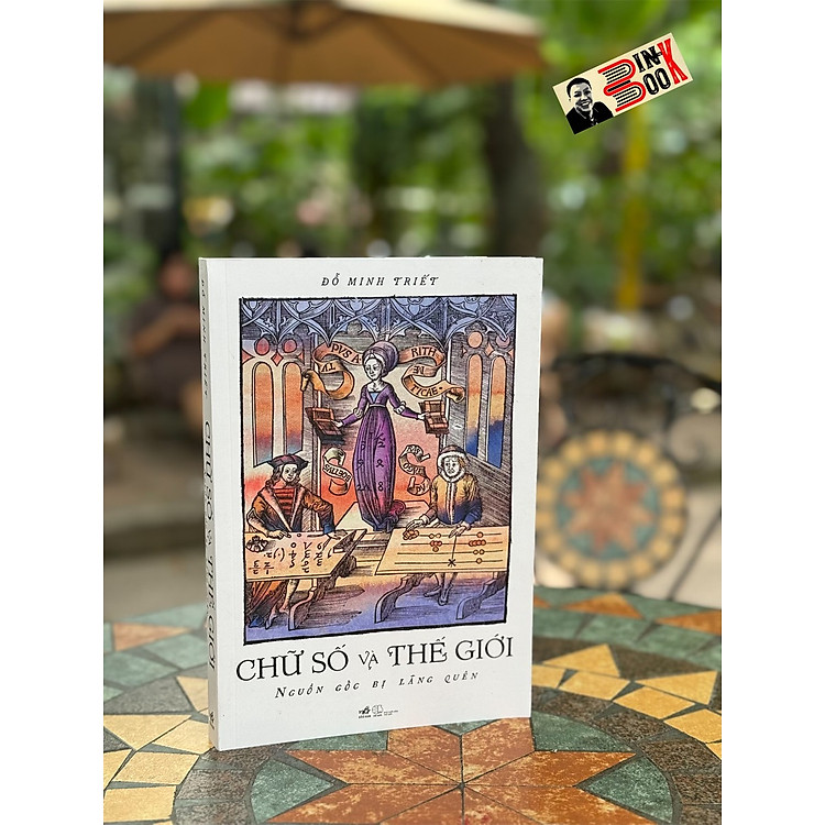 CHỮ SỐ VÀ THẾ GIỚI – NGUỒN GỐC BỊ LÃNG QUÊN