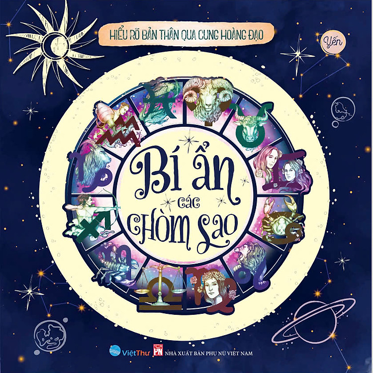 Bí ẩn các Chòm Sao – Hiểu rõ bản thân qua Cung Hoàng Đạo