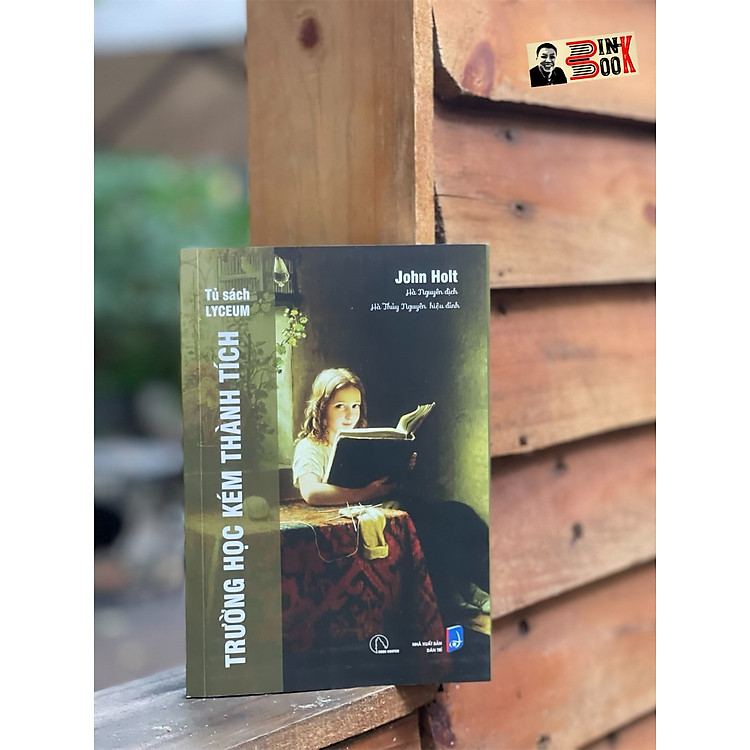 TRƯỜNG HỌC KÉM THÀNH TÍCH – John Holt