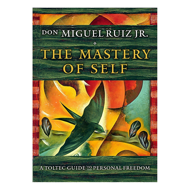 Sách The Mastery Of Self: A Toltec Guide To Personal Freedom
