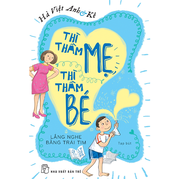 Thì Thầm Mẹ Thì Thầm Bé: Lắng Nghe Trái Tim