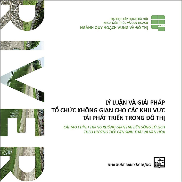 Lý Luận Và Giải Pháp Tổ Chức Không Gian Cho Các Khu Vực Tái Phát Triển Trong Đô Thị