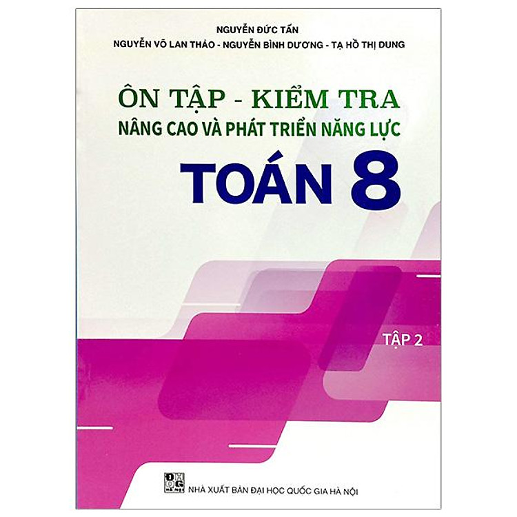 Ôn Tập – Kiểm Tra Nâng Cao Và Phát Triển Năng Lực Toán 8 – Tập 2