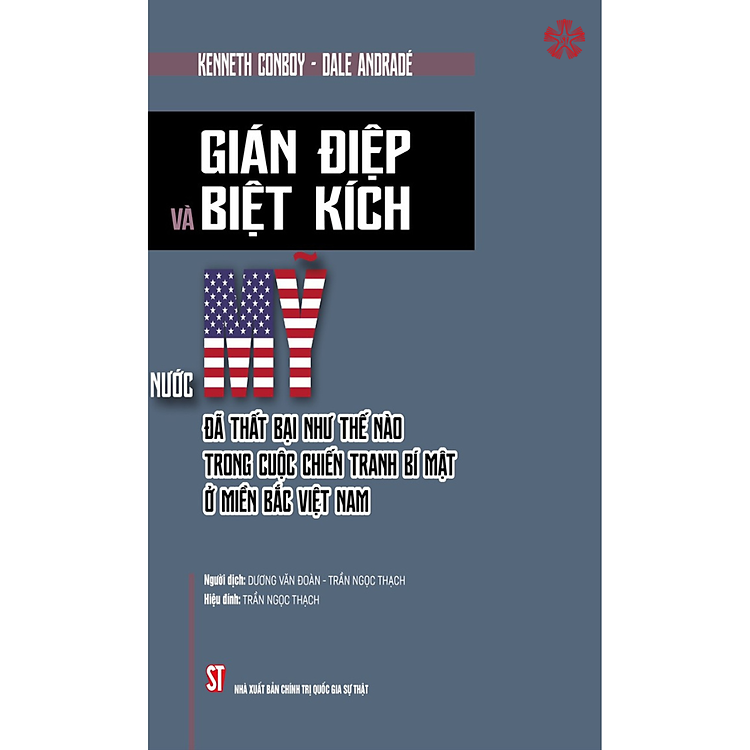 Gián điệp và biệt kích: Nước Mỹ đã thất bại như thế nào trong cuộc chiến tranh bí mật ở miền Bắc Việt Nam