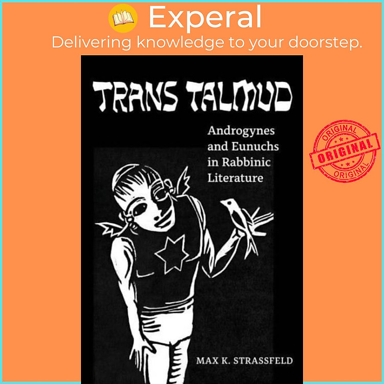 Sách - Trans Talmud - Androgynes and Eunuchs in Rabbinic Literature by Max K. Strassfeld (UK edition, paperback)