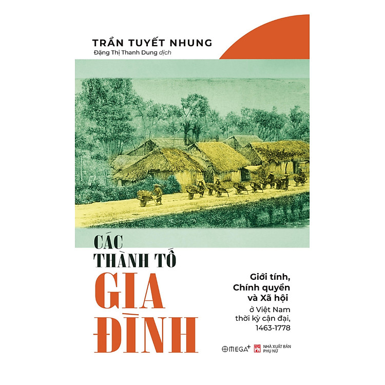 Các Thành Tố Gia Đình - Giới Tính, Chính Quyền Và Xã Hội Ở Việt Nam Thời Kỳ Cận Đại 1463-1778 _AL