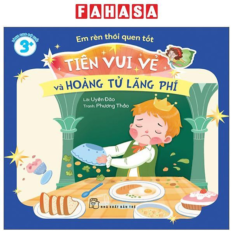 Em Rèn Thói Quen Tốt – Tiên Vui Vẻ Và Hoàng Tử Lãng Phí