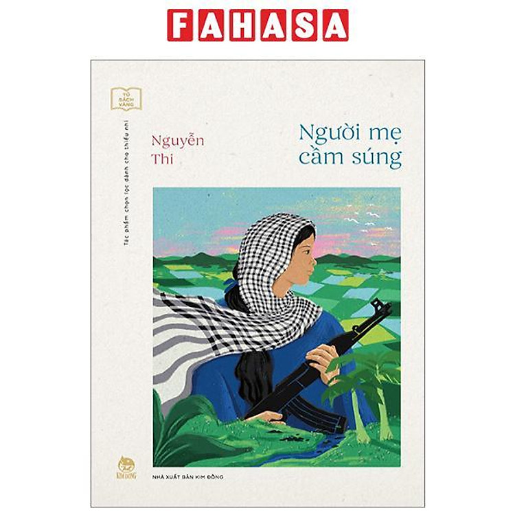 Tủ Sách Vàng – Tác Phẩm Chọn Lọc Dành Cho Thiếu Nhi – Người Mẹ Cầm Súng (Tái Bản 2023)