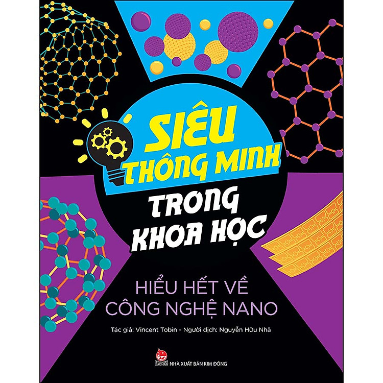 Sách Siêu Thông Minh Trong Khoa Học - Hiểu Hết Về Công Nghệ Nano