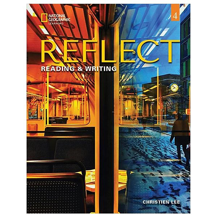 Sách ngoại văn: Reflect Reading & Writing 4: Student's Book With Online Practice And Student's eBook