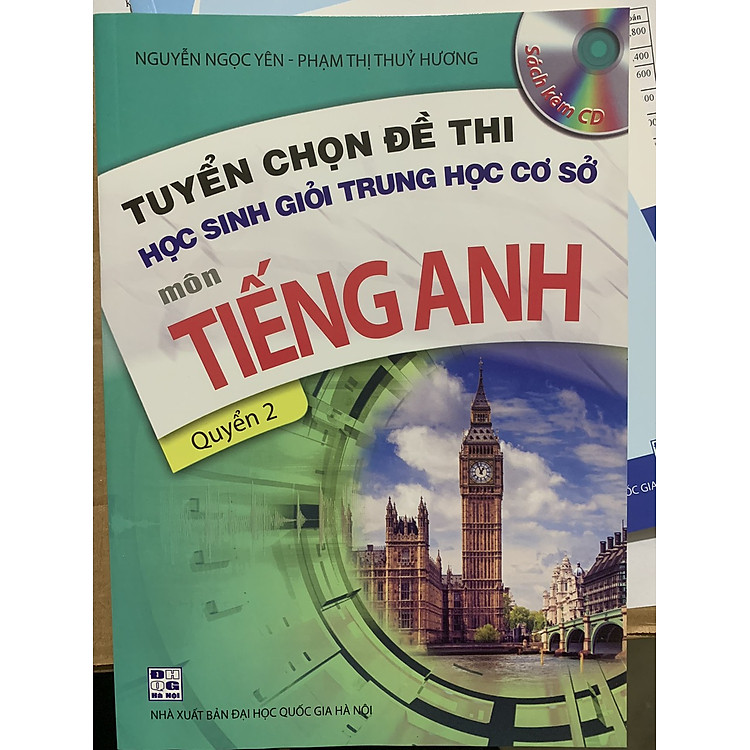 Tuyển chọn đề thi học sinh giỏi trung học cơ sở môn Tiếng Anh Quyển 2
