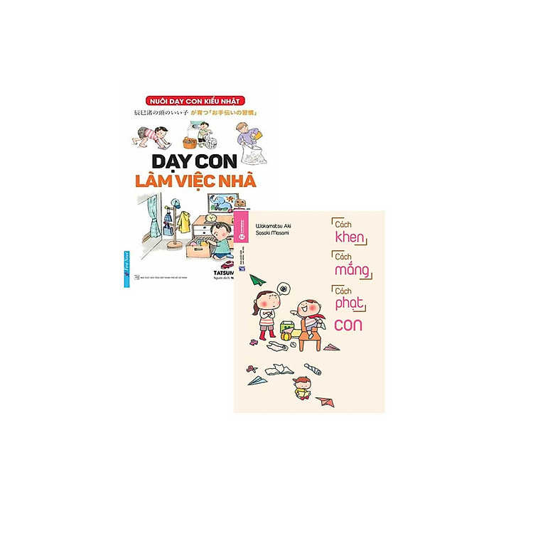 Combo Kĩ Năng Nuôi Dạy Con Cái Thời Hiện Đại: Dạy Con Làm Việc Nhà + Cách Khen, Cách Mắng, Cách Phạt Con _FN