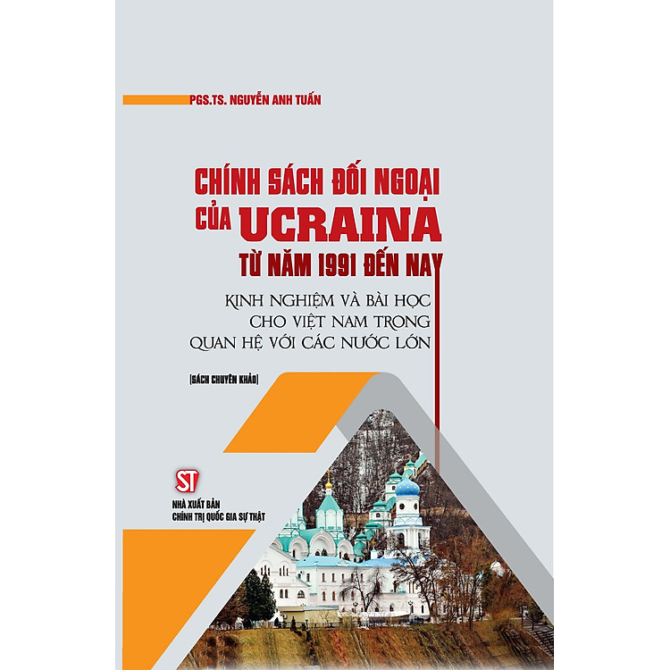Chính sách đối ngoại của Ucraina từ năm 1991 đến nay (bản in 2022)