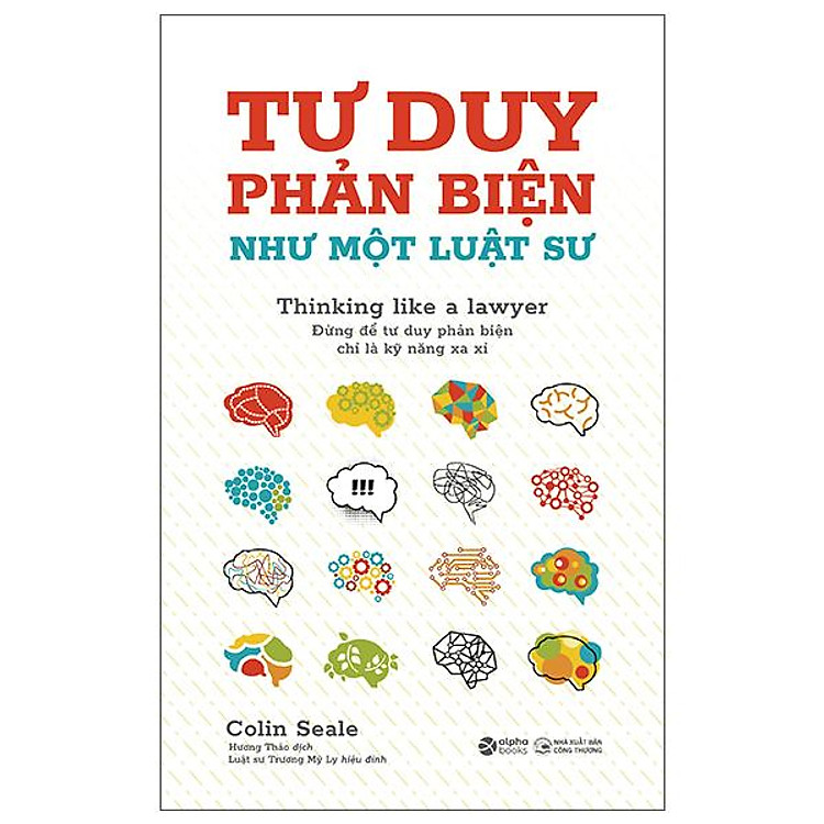 Tư Duy Phản Biện Như Một Luật Sư - Thinking Like A Lawyer - Ảnh 3