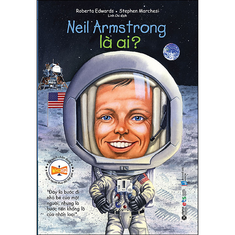 Bộ Sách Chân Dung – Neil Armstrong Là Ai (Tái bản 2022)