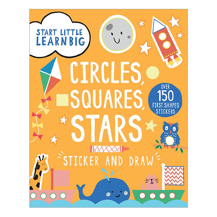 Sách Start Little Learn Big - Circles, Squares, Stars Sticker And Draw