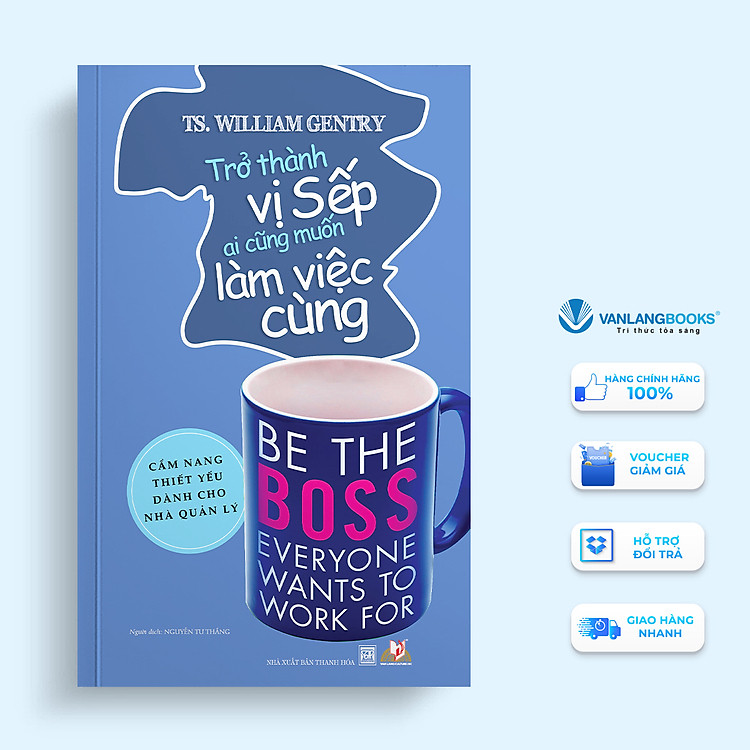 Trở Thành Vị Sếp Ai Cũng Muốn Làm Việc Cùng
