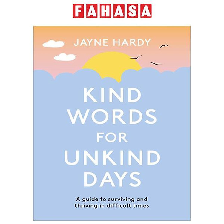 Kind Words For Unkind Days