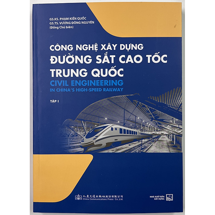 Công Nghệ Xây Dựng Đường Sắt Cao Tốc Trung Quốc (Tập 1)