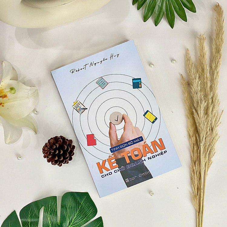 Tinh Gọn Bộ Máy Kế Toán Cho Chủ Doanh Nghiệp